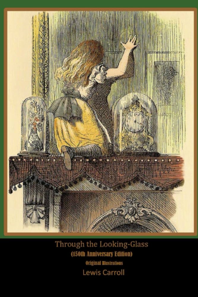 Through the Looking-Glass: (150th Anniversary Edition